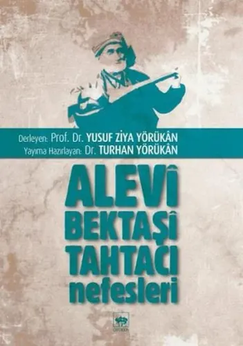 Alevi Bektaşi Tahtacı Nefesleri Yusuf Ziya Yörükan