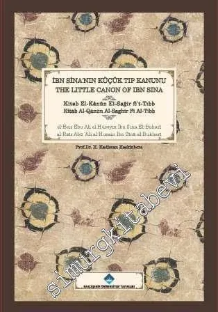 İbn Sina'nın Küçük Tıp Kanunu = The Little Canon Of İbn Sina -