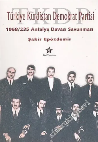 Türkiye Kürdistan Demokrat Partisi ( TKDP ) 1968 / 235 Antalya Davası Savunması -        2005