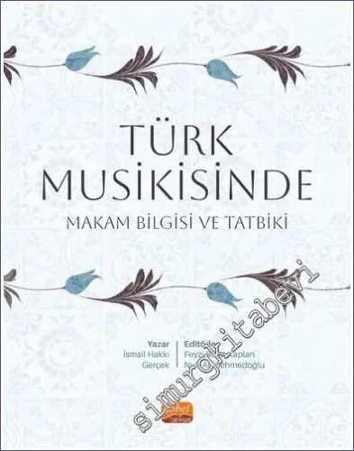 Türk Musikisinde Makam Bilgisi ve Tatbiki -         2024