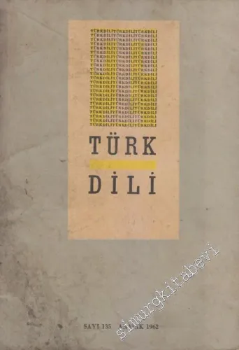 Türk Dili Aylık Fikir ve Edebiyat Dergisi  - 135  XII    Aralık