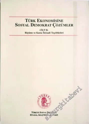 Türk Ekonomisine Sosyal Demokrat Çözümler Cilt 2: Büyüme ve Kamu İktisadi Teşebbüsleri -        1991
