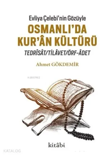 Evliya Çelebi'nin Gözüyle Osmanlı'da Kur-an Kültürü