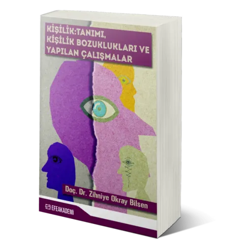 Kişilik:Tanımı, Kişilik Bozuklukları ve Yapılan Çalışmalar