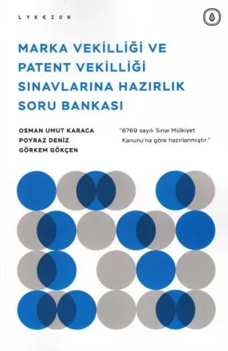 Marka Vekilliği ve Patent Vekilliği Sınavlarına Hazırlık Soru Bankası