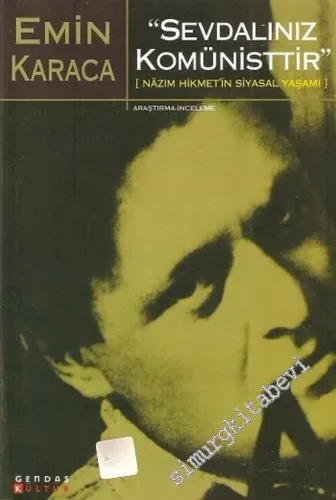Sevdalınız Komünisttir: Nazım Hikmet'in Siyasal Yaşamı -        2001