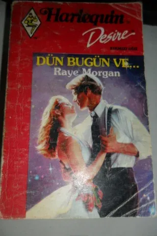 Dün Bugün Ve...