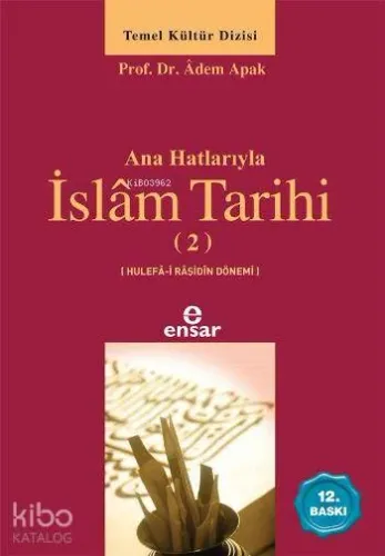 Anahatlarıyla İslâm Tarihi 2