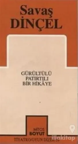 Gürültülü Patırtılı Bir Hikaye