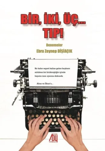 Bir, İki, Üç... Tıp! Denemeler