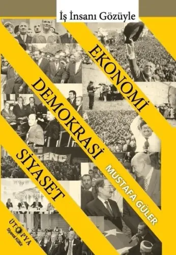 Ekonomi- Demokrasi- Siyaset İlişkisi;İş İnsanı Gözüyle