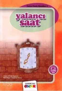 Yalancı Saat; Tonton Dede Masalları 2