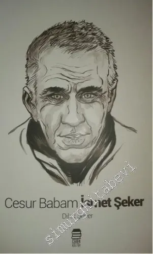 Cesur Babam İsmet Şeker -