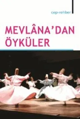 Mevlana'dan Öyküler (Cep Rehber)