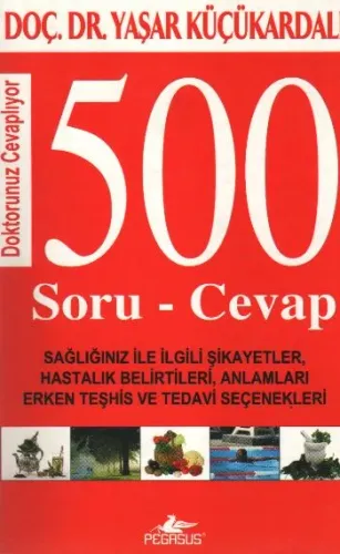 Doktorunuz Cevaplıyor 500 Soru - Cevap