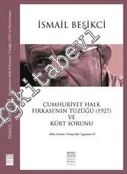 Cumhuriyet Halk Fırkası'nın Tüzüğü (1927) ve Kürd Sorunu : Bilim Yöntemi Türkiye'deki Uygulama 3 -