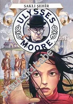 Ulysses Moore 7: Saklı Şehir -        2015