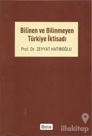 Bilinen ve Bilinmeyen Türkiye İktisadı