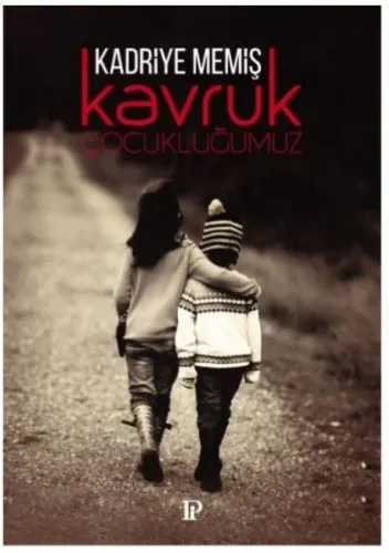 Kavruk Çocukluğumuz