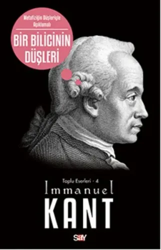 Bir Bilicinin Düşleri; Toplu Eserleri 4