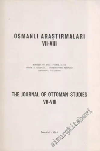 Osmanlı Araştırmaları  7 - 8 = The Journal Of Ottoman Studies 7 - 8 - 7 - 8       1988