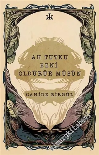 Ah Tutku Beni Öldürür müsün