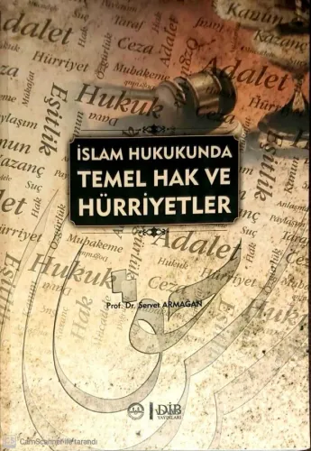 İslam Hukukunda Temel Hak ve Hürriyetler Prof.Dr. Servet Armağan Diyan