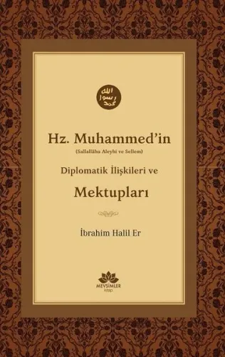 Hz. Muhammed'in (S.A.V) Diplomatik İlişkileri ve Mektupları