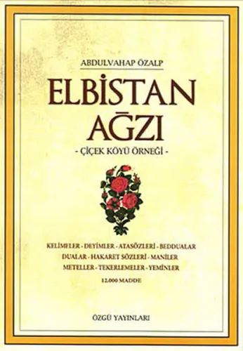 Elbistan Ağzı; Çiçek Köyü Örneği