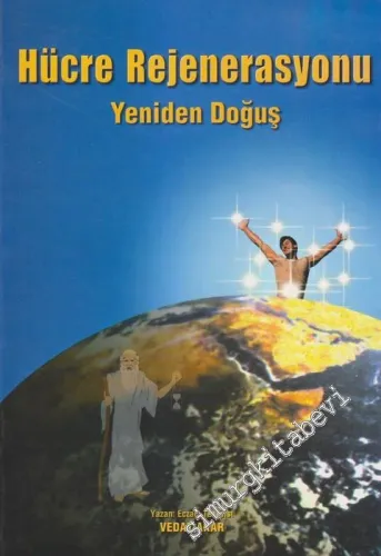 Hücre Rejenerasyonu: Yeniden Doğuş -