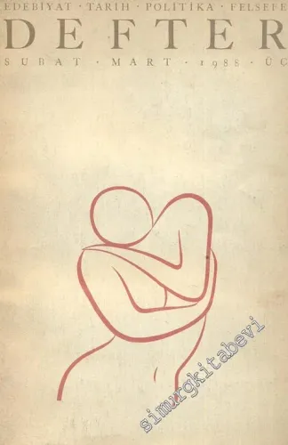 Defter: Edebiyat, Tarih, Politika, Felsefe Dergisi - 1988 Şubat Mart, Sayı: 3