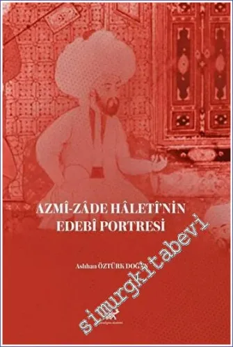 Azmi-zade Hâletî'nin Edebi Portresi -         2023