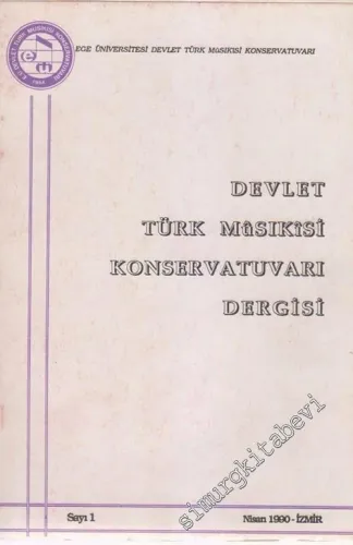 Ege Üniversitesi Devlet Türk Musikisi Konservatuvarı Dergisi - Sayı: 1; Nisan 1990       1990