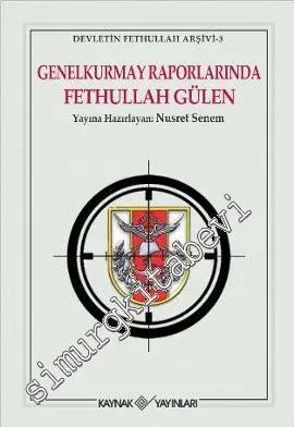 Genelkurmay Raporlarında Fethullah Gülen -
