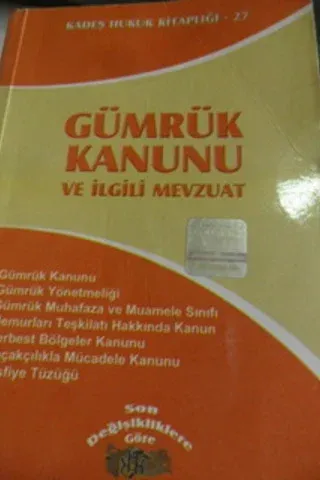 Gümrük Kanunu ve İlgili Mevzuat