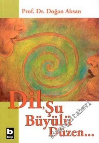 Dil, Şu Büyülü Düzen -         2006