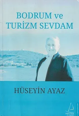 Bodrum ve Turizm Sevdam