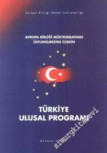 Avrupa Birliği Müktesebatının Üstlenilmesine İlişkin Türkiye Ulusal Programı -        2001
