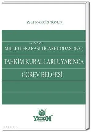 Milletlerarası Ticaret Odası (ICC) Tahkim Kuralları Uyarınca Görev Belgesi