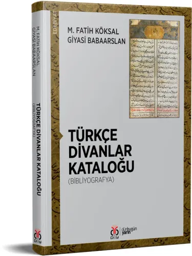 Türkçe Divanlar Kataloğu (Bibliyografya) M. Fatih Köksal Türkçe Divanlar Kataloğu (Bibliyografya) M. Fatih Köksal