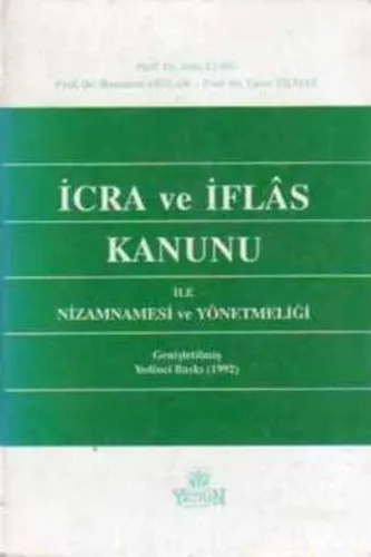 İcra ve İflas Kanunu ile Nizannamesi ve Yönetmeliği