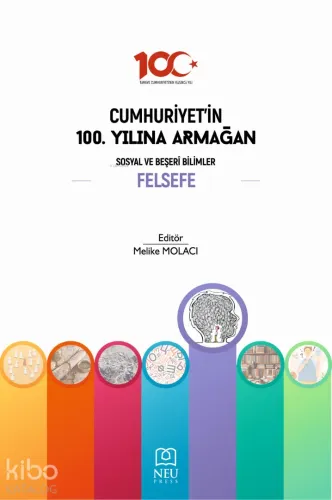 Cumhuriyet'in 100. Yılına Armağan Sosyal Beşeri Bilimler Felsefe | Mel