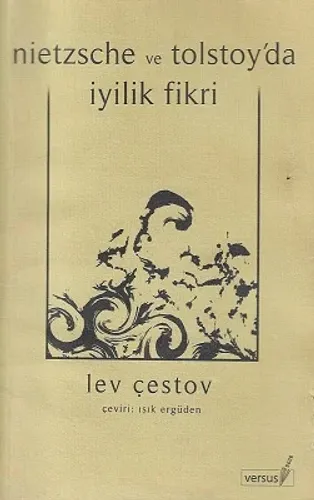 Nietzsche ve Tolstoy'da İyilik Fikri