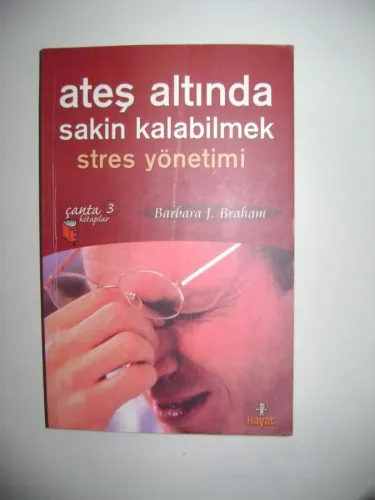 Ateş Altında Sakin Kalabilmek: Stres Yönetimi