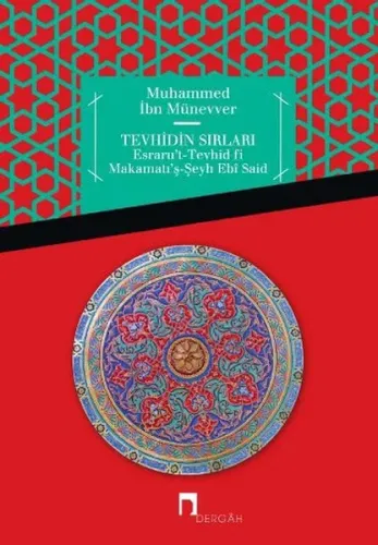 Tevhidin Sırları; Esraru'l Tevhid Fi Makamatı'ş-Şeyh Ebi Said