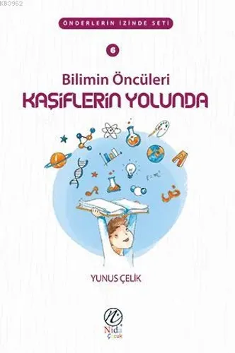 Bilimin Öncüleri Kaşiflerin Yolunda; Önderlerin İzinde Seti