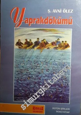 Yaprakdökümü - Bütün Şiirleri 2 -