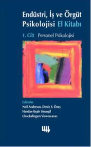 Endüstri, İş ve Örgüt Psikolojisi El Kitabı 1. Cilt: Örgüt Psikolojisi