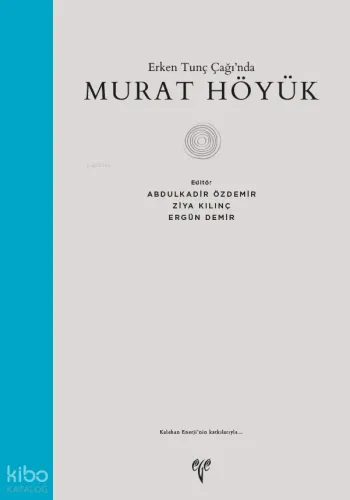 Erken Tunç Çağında Murat Höyük