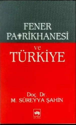 Fener Patrikhanesi ve Türkiye